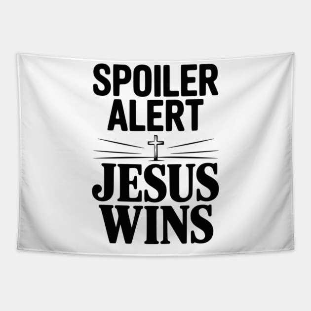 Spoiler Alert Jesus Wins Tapestry by Frank Ring