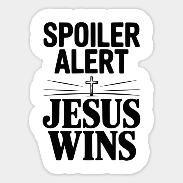 Spoiler Alert Jesus Wins Magnet by Frank Ring