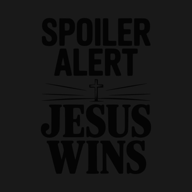 Spoiler Alert Jesus Wins by Frank Ring