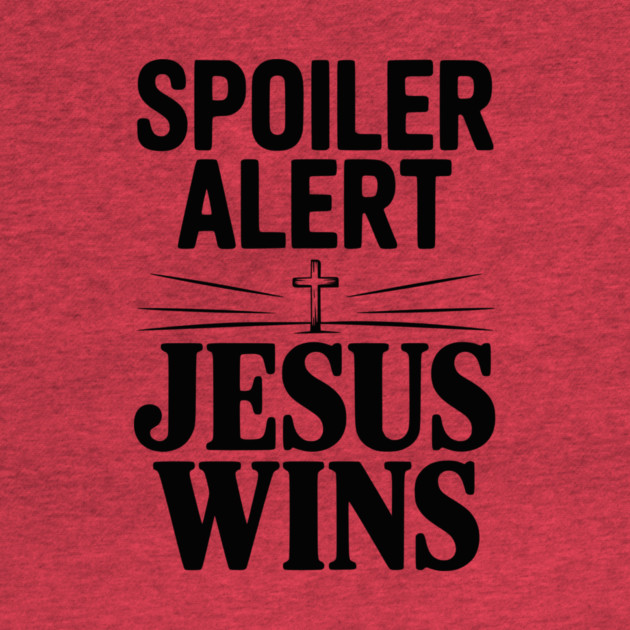 Spoiler Alert Jesus Wins by Frank Ring