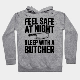 Feel Safe at Night Sleep with a Butcher Hoodie