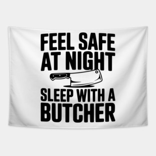 Feel Safe at Night Sleep with a Butcher Tapestry
