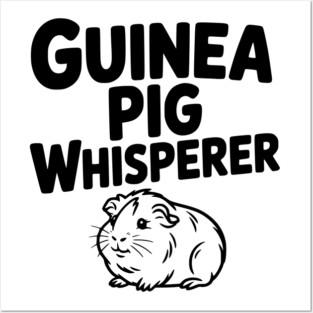Guinea Pig Whisperer Posters and Art