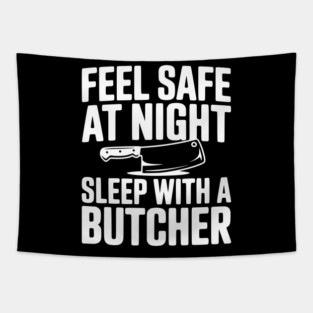Feel Safe at Night Sleep with a Butcher Tapestry