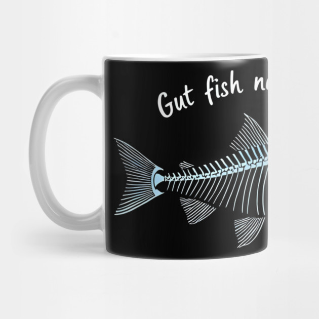 Funny Fisherman Quote Gut Fish Not Houses Humor by shirtlux