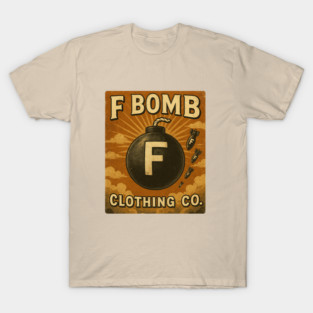 Dropping F Bombs T-Shirt