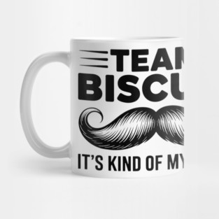 Team Biscuit Its kinda my thing He Who Fights with Monsters Mug