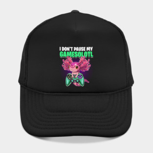 I Dont Pause My Gamesolotl Axolotl Video Game Boys Kids 210 Hat