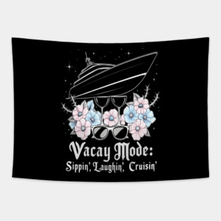 Vacay Mode: Sippin’ Laughin’ Cruisin’ | Girls Trip Cruise Vacation Design for Besties & Sisters Tapestry