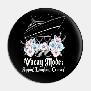 Vacay Mode: Sippin’ Laughin’ Cruisin’ | Girls Trip Cruise Vacation Design for Besties & Sisters Pin