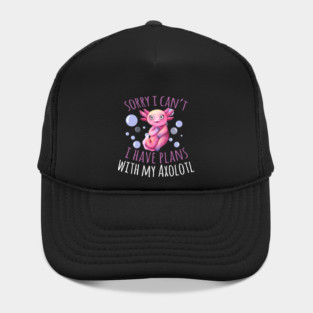 I have plans with my Axolotl Lovers 21 Hat
