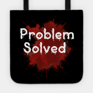 problem solved Tote