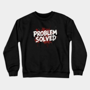 Problem-Solved Crewneck Sweatshirt