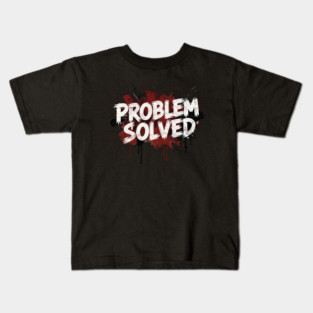 Problem-Solved Kids T-Shirt
