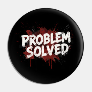 Problem-Solved Pin