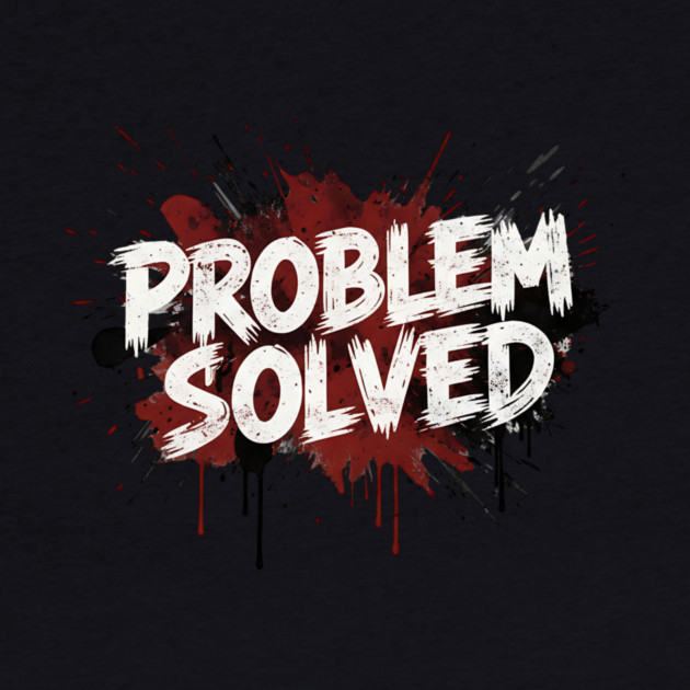 Problem-Solved by ArtistTee ⭐⭐⭐⭐⭐
