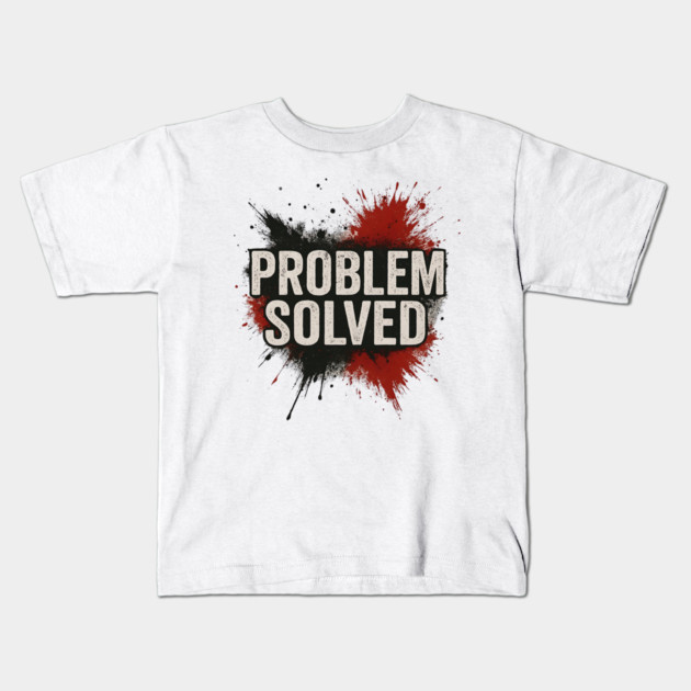 Problem Solved Grunge Typography Streetwear Kids T-Shirt by ArtistTee ⭐⭐⭐⭐⭐