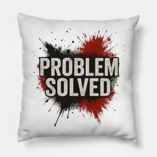 Problem Solved Grunge Typography Streetwear Pillow