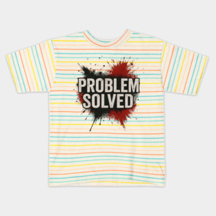 Problem Solved Grunge Typography Streetwear Kids T-Shirt