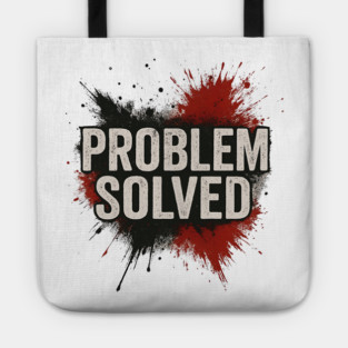 Problem Solved Grunge Typography Streetwear Tote
