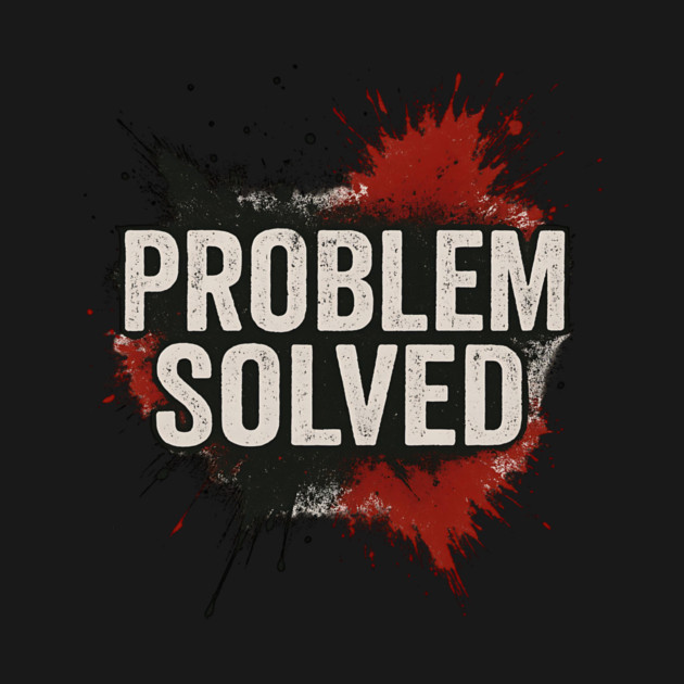 Problem Solved Grunge Typography Streetwear by ArtistTee ⭐⭐⭐⭐⭐