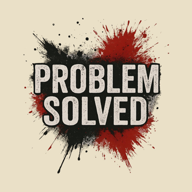 Problem Solved Grunge Typography Streetwear by ArtistTee ⭐⭐⭐⭐⭐