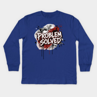PROBLEM SOLVED Kids Long Sleeve T-Shirt