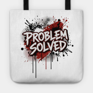 PROBLEM SOLVED Tote