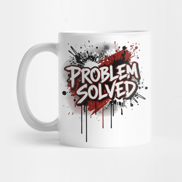PROBLEM SOLVED by ArtistTee ⭐⭐⭐⭐⭐