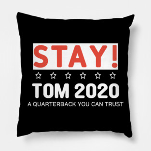 Stay Tom 2020 Pillow