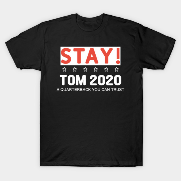 Stay Tom 2020 T-Shirt by DrollDrifter