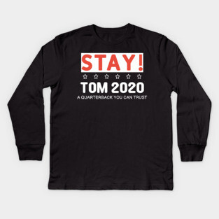 Stay Tom 2020 Kids Long Sleeve T-Shirt