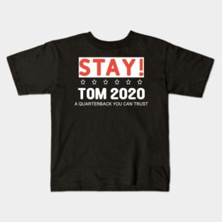 Stay Tom 2020 Kids T-Shirt