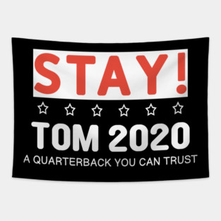 Stay Tom 2020 Tapestry