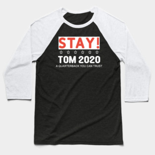 Stay Tom 2020 Baseball T-Shirt