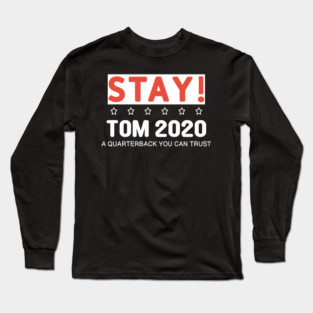 Stay Tom 2020 Long Sleeve T-Shirt