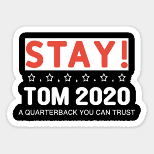 Stay Tom 2020 Sticker