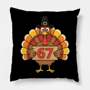 67 Meme Humor Funny 6-7 Thanksgiving Turkey Six Seven Joke Pillow