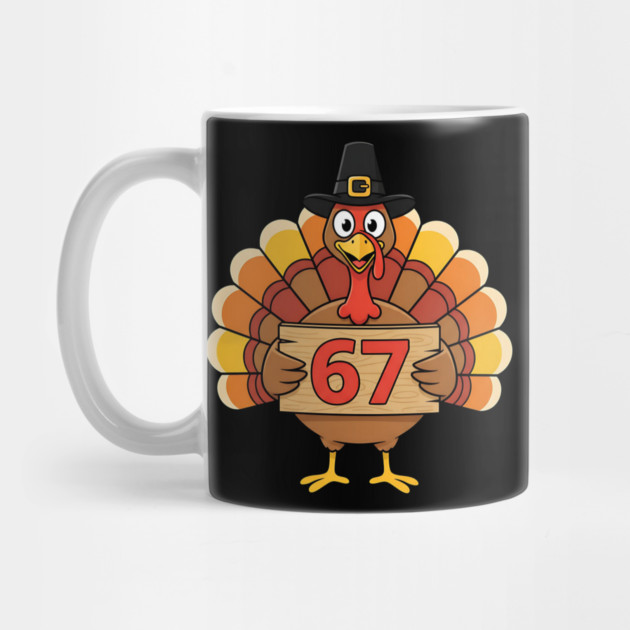 67 Meme Humor Funny 6-7 Thanksgiving Turkey Six Seven Joke by ArtistTee ⭐⭐⭐⭐⭐