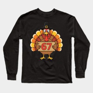 67 Meme Humor Funny 6-7 Thanksgiving Turkey Six Seven Joke Long Sleeve T-Shirt