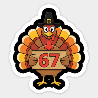 67 Meme Humor Funny 6-7 Thanksgiving Turkey Six Seven Joke Magnet