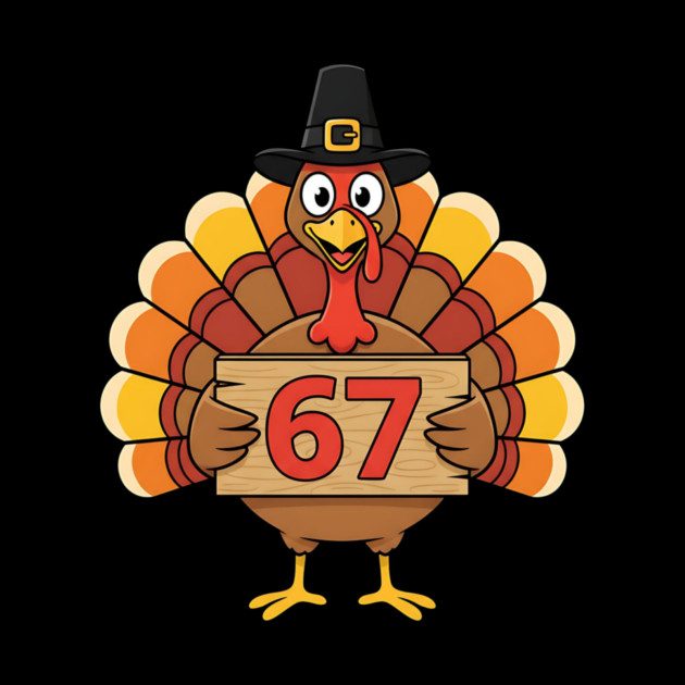 67 Meme Humor Funny 6-7 Thanksgiving Turkey Six Seven Joke by ArtistTee ⭐⭐⭐⭐⭐