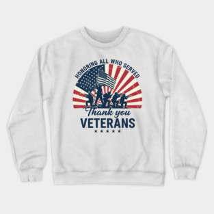 Honoring All Who Served | Thank You Veterans Day Patriotic American Flag Soldiers Crewneck Sweatshirt