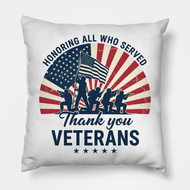 Honoring All Who Served | Thank You Veterans Day Patriotic American Flag Soldiers Pillow by ArtistTee ⭐⭐⭐⭐⭐