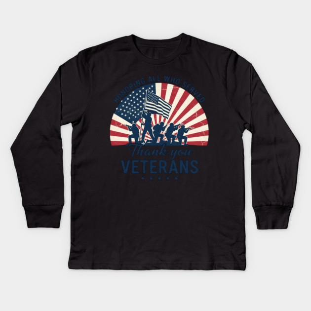 Honoring All Who Served | Thank You Veterans Day Patriotic American Flag Soldiers Kids Long Sleeve T-Shirt by ArtistTee ⭐⭐⭐⭐⭐