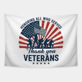 Honoring All Who Served | Thank You Veterans Day Patriotic American Flag Soldiers Tapestry