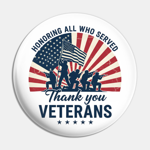 Honoring All Who Served | Thank You Veterans Day Patriotic American Flag Soldiers Pin by ArtistTee ⭐⭐⭐⭐⭐