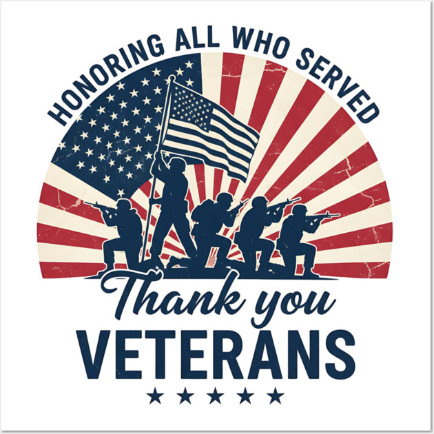 Honoring All Who Served | Thank You Veterans Day Patriotic American Flag Soldiers Wall Art by ArtistTee ⭐⭐⭐⭐⭐