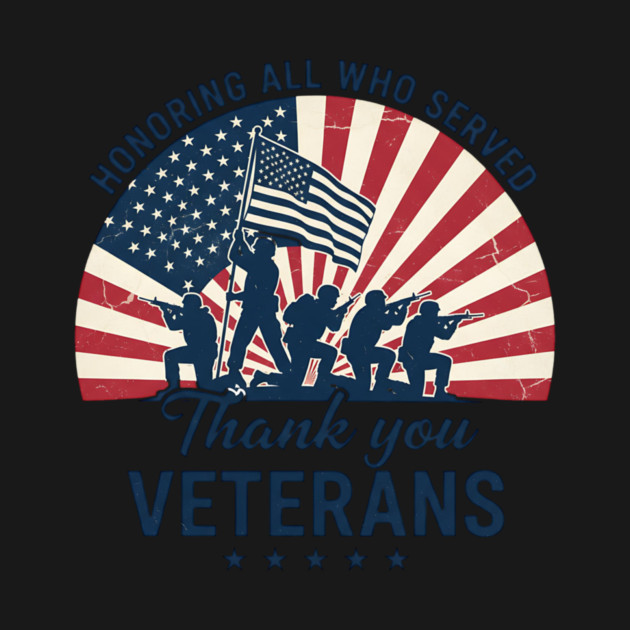 Honoring All Who Served | Thank You Veterans Day Patriotic American Flag Soldiers by ArtistTee ⭐⭐⭐⭐⭐