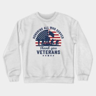 Honoring All Who Served | Thank You Veterans Day Patriotic American Flag Soldiers Design Crewneck Sweatshirt